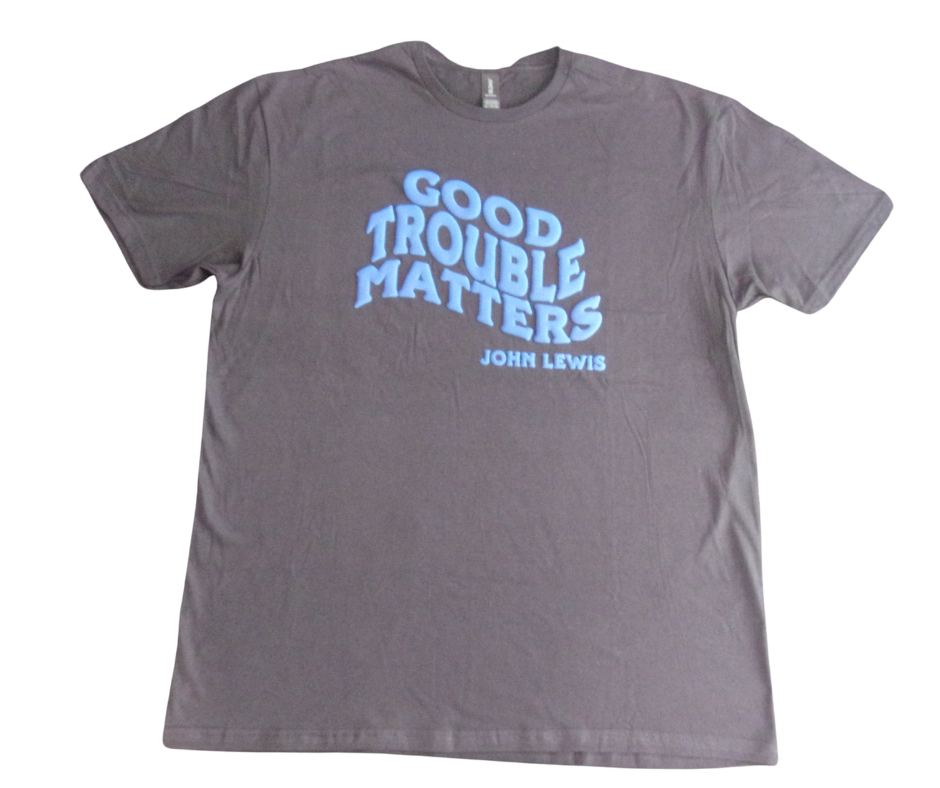 Good Trouble Matters T-shirt and Hoodies