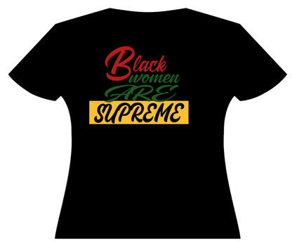 Black Women Are Supreme Unisex T-shirt
